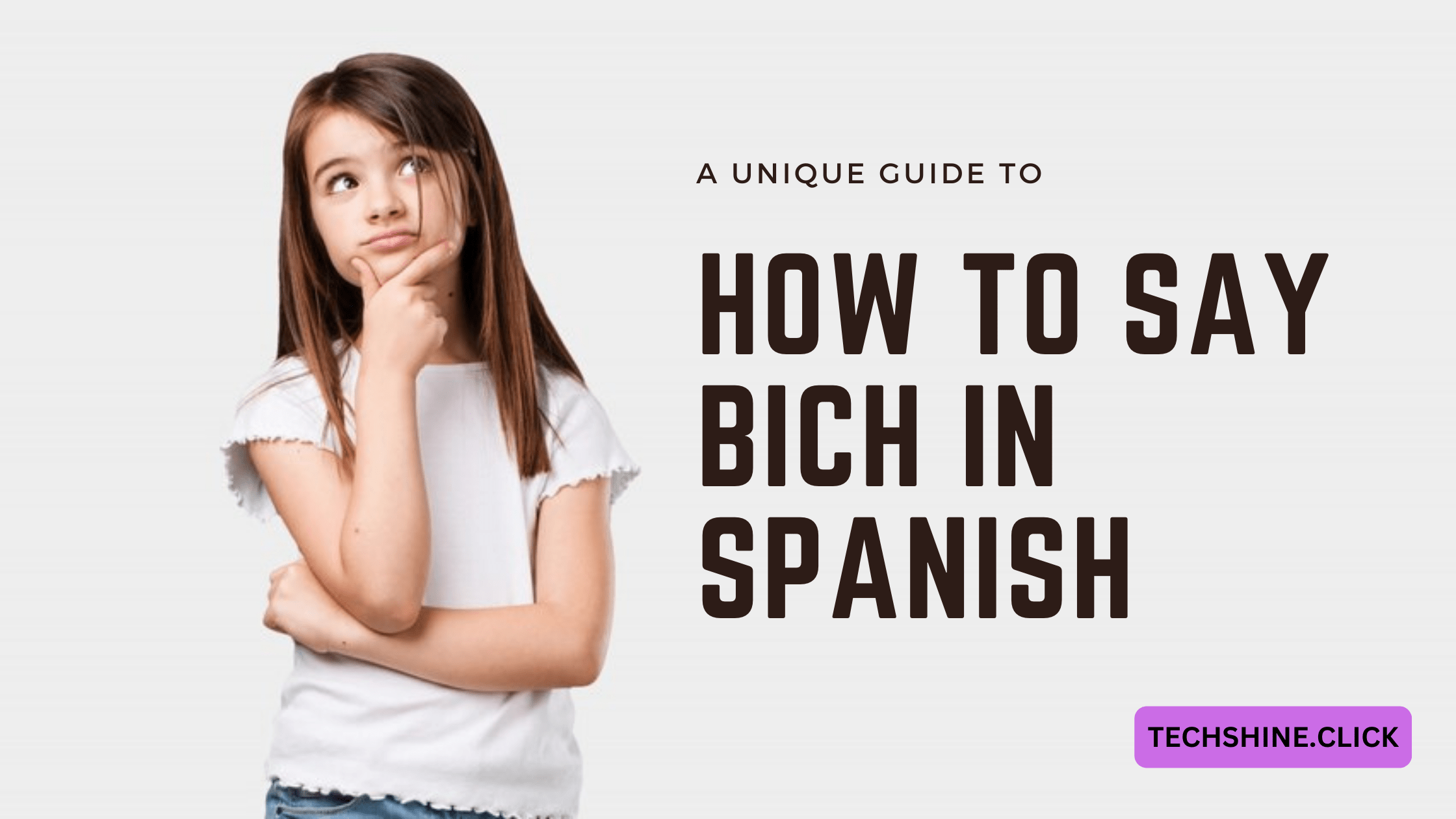 How To Say Bich In Spanish